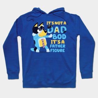 It's Not A Dad Bod It's Father Figure Hoodie